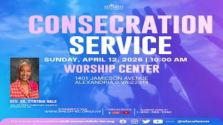 April 12, 2026, Consecration Service, Rev. Dr. Cynthia Hale
