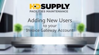 Adding New Users to Your Invoice Gateway Account - HD Supply Facilities Maintenance screenshot 3