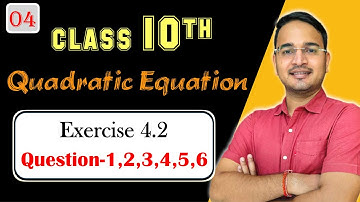 #04 Class 10 Exercise 4.2  ( Question -1,2,3,4,5,6 ) Quadratic Equations