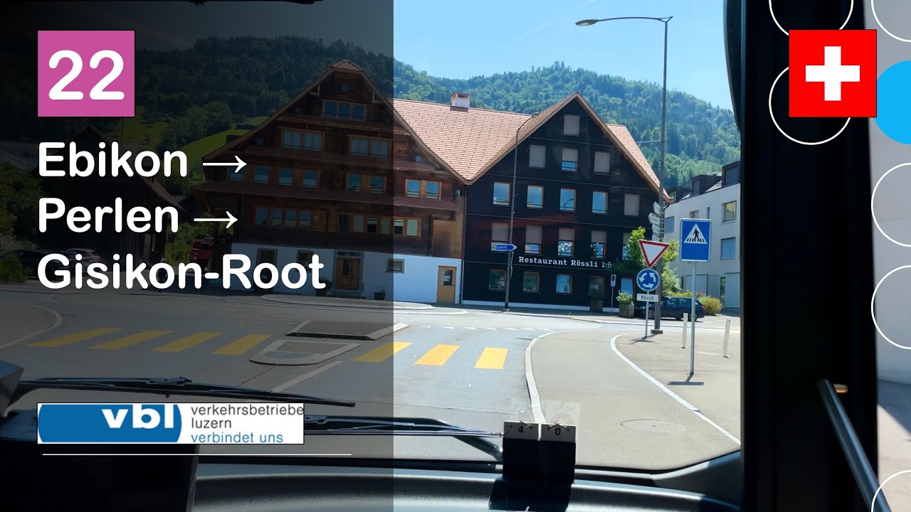 [4K] 🇨🇭 Cab Ride: VBL LUZERN BUS | 22: Ebikon → Perlen → Gisikon-Root | Volvo 7900 Hybrid