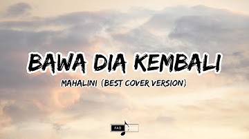 MAHALINI - BAWA DIA KEMBALI #FABULA (VIDEO LIRIK) LIRIK LAGU VIRAL TRENDING @faolyricschannel