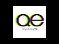 Queer Eye -Theme Song [FULL VERSION]