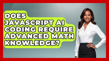 Does JavaScript AI Coding Require Advanced Math Knowledge? - Learning To Code With AI