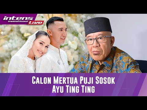 Live! Dharsyi Akib Calon Mertua Ayu Kagum Dengan Sosok Ayu Ting Ting & Inilah Rencana Nikahannya