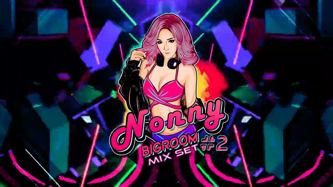 DJ Nonny   BIGROOM  2 2022