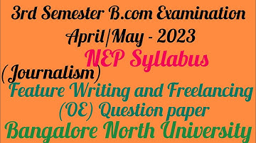 3rd semester Feature Writing and Freelancing (OE) All courses NEP Question paper 2023 | BNU | NEP