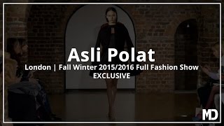 Asli Polat Fall Winter 2015/2016 Full Fashion Show Exclusive