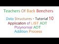 Data Structures Tutorial 10 Application of List ADT Polynomial ADT
