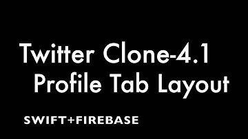 Twitter Clone - 4.1 -  Profile Tab Layout - Firebase + Swift(IOS) Tutorial