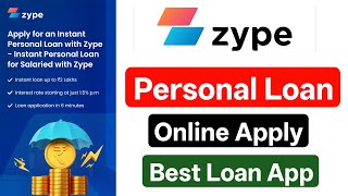 Zype Personal Loan Online Apply Zype Digital Loan Upto 5 Lakhs 100% Online Process Zype App