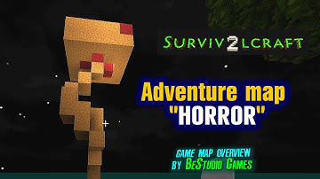 SurvivalCraft 2: adventure map "HORROR"