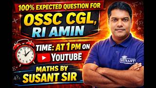 MATH MOCK-10  [ 500 ]  EXPECTED AND PYQS  [OSSC CGL// RI//AMIN// ]