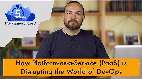Platform as a Service Disrupts DevOps -5MoC Episode 11