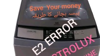 HOW TO REPAIR  E2 ERROR  ELECTROLUX WASHING MACHINE 7.5KG