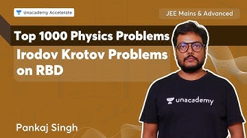 Top 1000 Physics Problems - Irodov Krotov Problems on RBD  | JEE Mains & Advanced | Pankaj Singh |