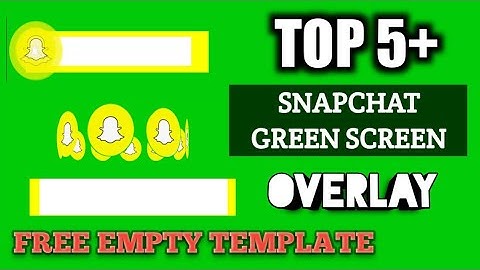 Top 5 Snapchat follow me green screen empty template. free Snapchat overlay template green screen.