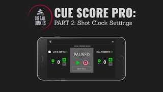 Cue Score Pro Part 2 -- Shot Clock Settings