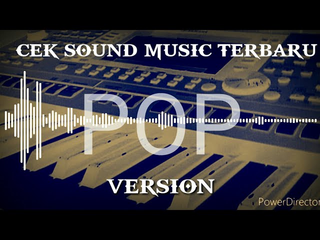 CEK SOUND MUSIC TERBARU POP VERSION class=