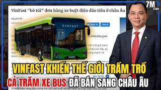 VINFAST OFFICIALLY SELLS ELECTRIC BUSES IN EUROPE! VIETNAM CONQUERS THE WORLD'S MOST DIFFICULT MA...