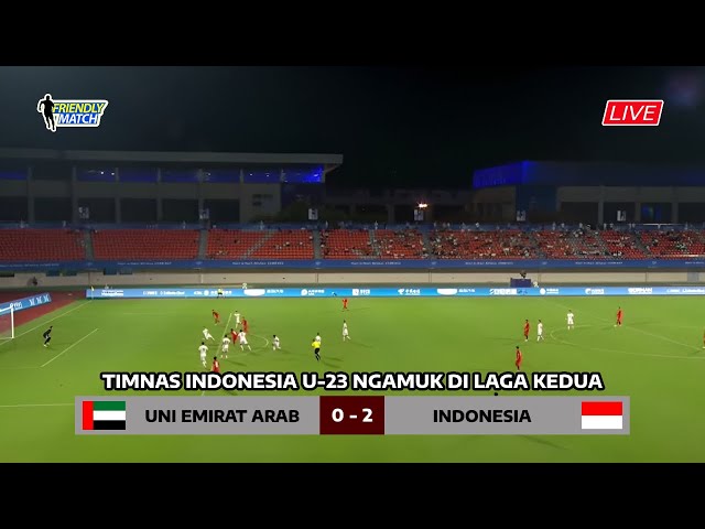 🔴 SIARAN LANGSUNG - TIMNAS INDONESIA U23 VS UNI EMIRAT ARAB - LAGA UJI COBA KEDUA di Dubai - Ilust class=