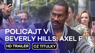 Policajt v Beverly Hills: Axel F (Beverly Hills Cop: Axel Foley): CZ HD Trailer (2024) Eddie Murphy