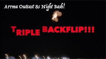 Arrma Outcast 8s Triple Backflip!!!  Night bash!