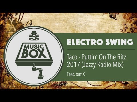 Taco - Puttin On The Ritz 2017
