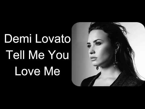 Demi Lovato - Tell Me You Love Me (Lyrics)