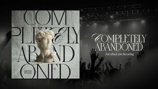 Download lagu Completely Abandoned (Full Album Live Recording) | Gateway Worship