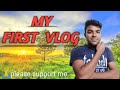 My first vlog   my first vlog on youtube  pradum vlogs
