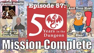 50 Years in the Dungeon — Episode 57 — Mission Complete @TheRealStannex