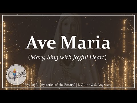 Ave Maria (Mary Sing With Joyful Heart) | Five Joyful Mysteries | Solemnity of Mary, Mother of God