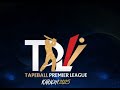 TPL Tapeball Premier League Season 2 Day 04 TPL Tapeball Premier League Season 2 Day 04