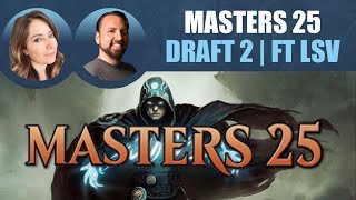 Masters 25 Draft #2 featuring LSV / Magic: The Gathering