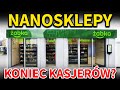 Kiedy NANOSKLEPY zastąpią KASJERÓW?