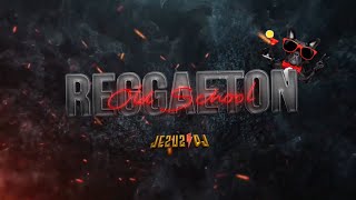 REGGAETON OLD SCHOOL 2024 - JEZUZ DJ  (CLÁSICOS DEL REGGAETON ANTIGUO