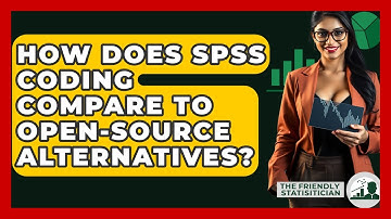 How Does SPSS Coding Compare To Open-source Alternatives? - The Friendly Statistician
