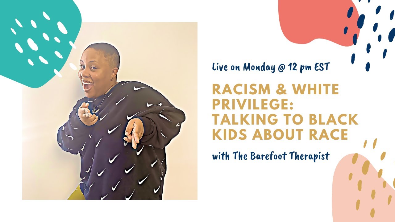 Racism & White Privilege: Talking to black kids about race 