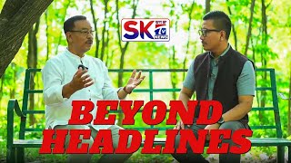 "BEYOND HEADLINES" - EPISODE 10 WITH DR. DHANABIR LAISHRAM & RAJ NONGTHOMBAM [27/04/24] [LIVE]