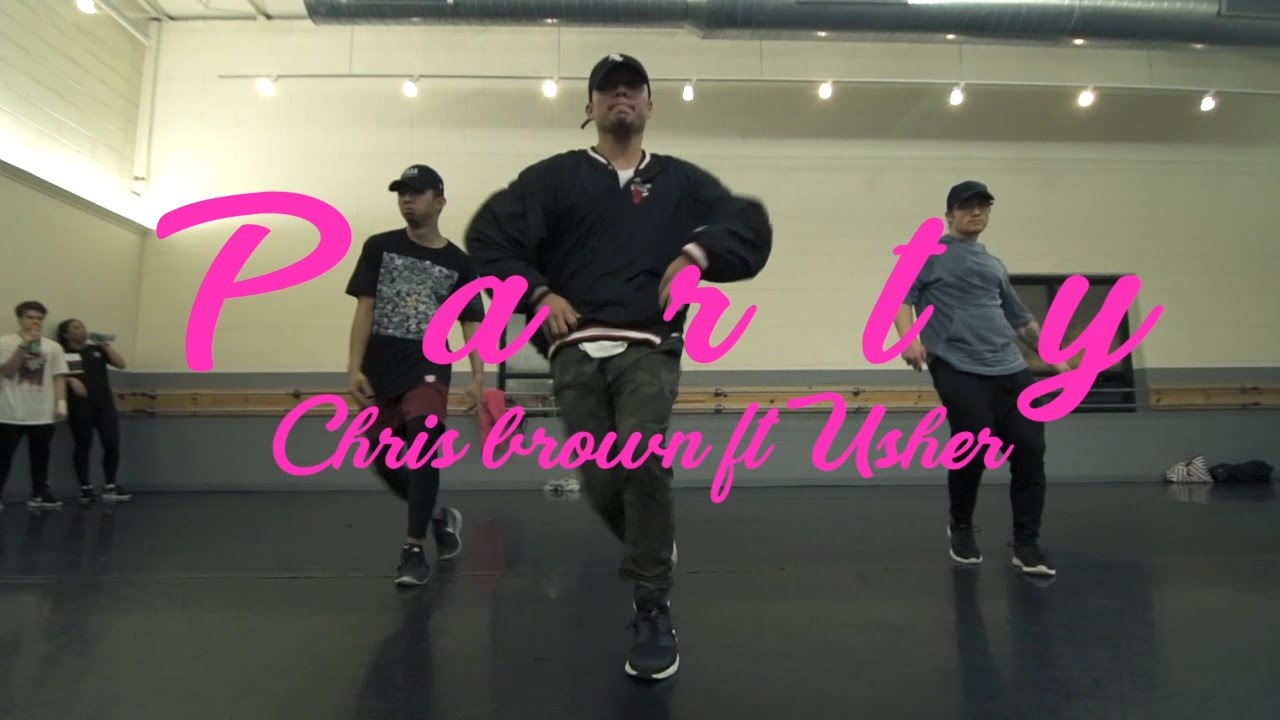 PARTY / CHRIS BROWN FT USHER & GUCCI MANE / CHOREOGRAPHY BY AJ JUAREZ
