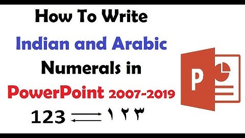 How To Write Indian and Arabic Numerals in PowerPoint