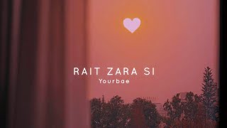 Rait Zara Si - Arijit Singh Slowed And Reverb Yourbae