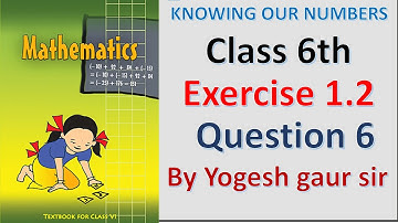 Q 6 - Ex 1.2 - Knowing Our Numbers - Chapter 1 - Class 6th NCERT Maths