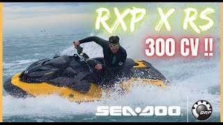 JE TESTE LE SEADOO RXP 300 RS 2021
