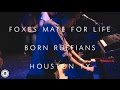 Born Ruffians | Foxes Mate For Life LIVE | Houston Tx