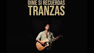 Dime Si Recuerdas - Tranzas (Audio Oficial)