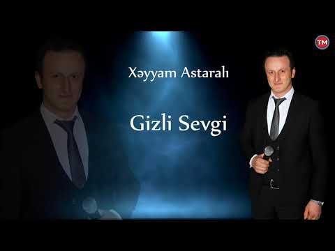 Xeyyam Astarali Gizli Sevgi