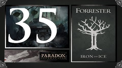 CK2, Game of Thrones: Forresters of Ironrath #35 - Getting rekt