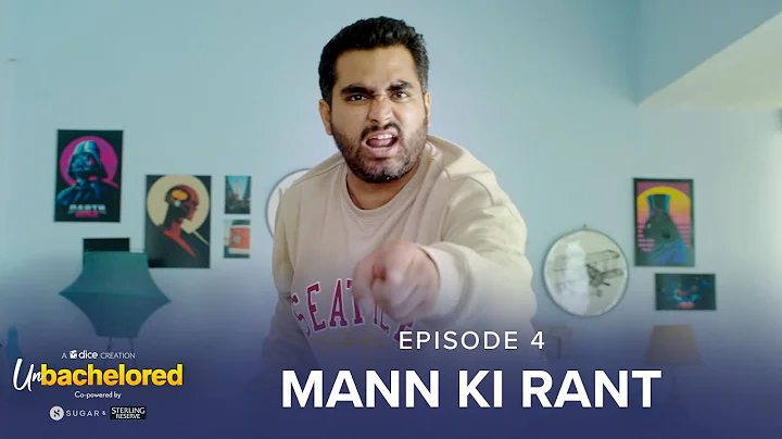 Dice Media | Unbachelored | New Web Series | Episode 4 - Mann ki Rant ft.Viraj @ThatsSoViraj