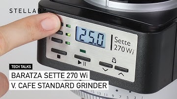 Sette 270Wi Beats Café Standard Grinder | Stellar M Tech Talks